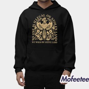 No One Is Illegal On Stolen Land Shirt 2