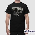 Veteran Of The Trade War of 2025 Shirt