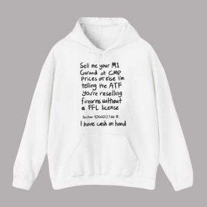 Sell Me Your M1 Garand At CMP Prices Or Else Shirt 2