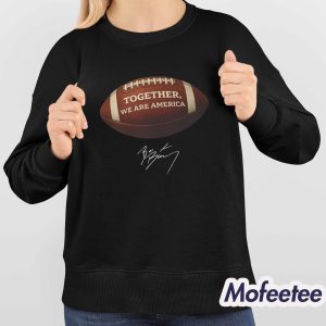 Together We Are America Signature Shirt 4