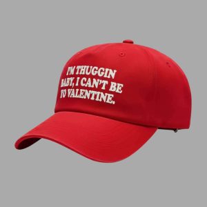 I’m Thuggin Baby I Can’t Be Your Valentine Hat 2