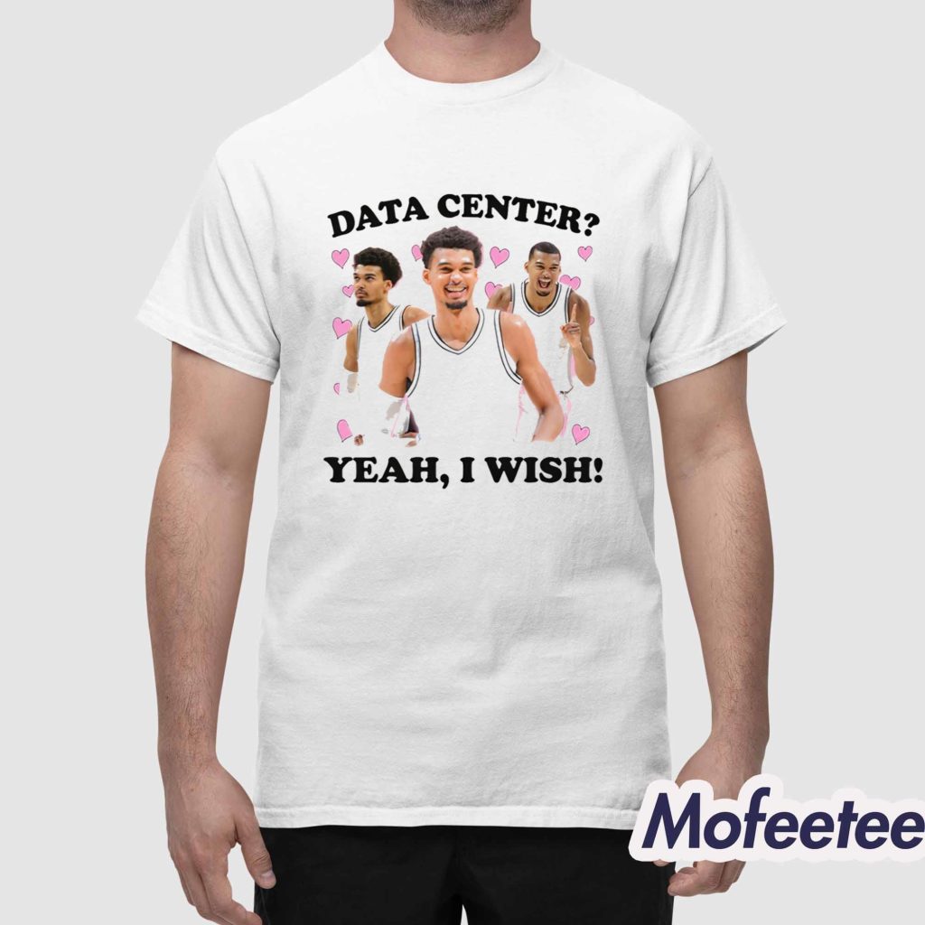 Data Center Yeah I Wish Shirt 1