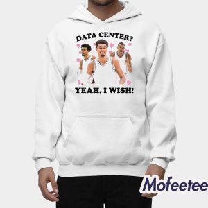 Data Center Yeah I Wish Shirt 2