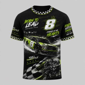 Kyle Busch Born To Lead 8 Forever In Our Hearts Shirt