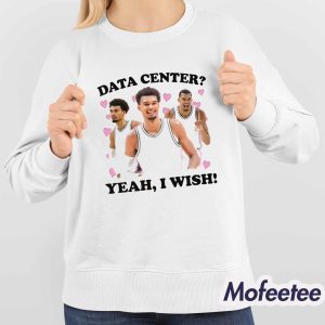 Data Center Yeah I Wish Shirt 4