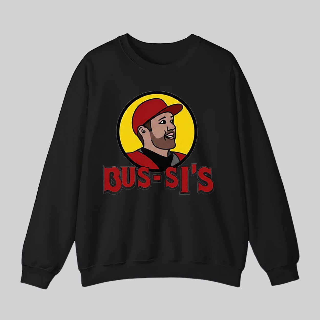 Brandon Bussi BUS-SI’S Shirt Brandon Bussi BUS-SI’S Shirt