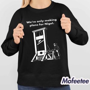 Zack Polanski We’re Only Making Plans for Nigel Shirt 4