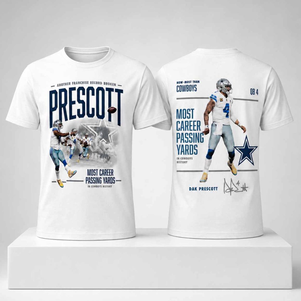 Dak Prescott Another Franchise Record Broken Most Career Passing Yards In Cowboys History Shirt