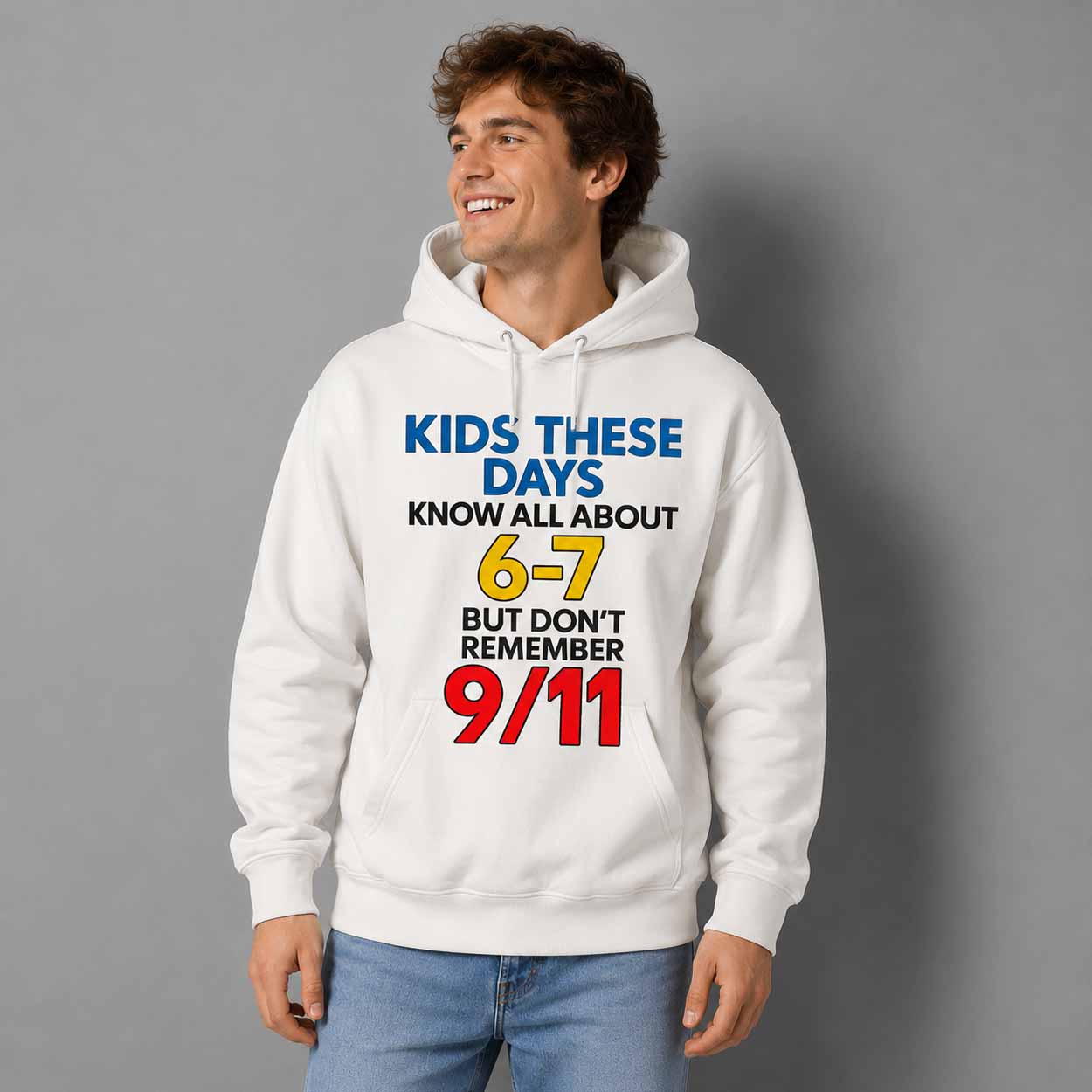 Kids These Days Know All About 6-7, But Don’t Remember 911 Shirt Kids These Days Know All About 6-7, But Don’t Remember 911 Shirt