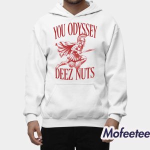 You Odyssey Deez Nuts Shirt 2