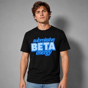 Submissive Beta Energy shirt 2 Submissive Beta Energy shirt 3