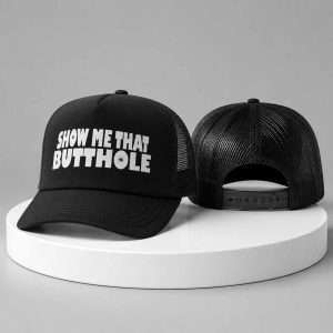 Show Me That Butthole 2026 Hat