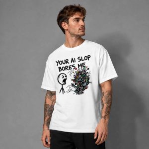 Your AI Slop Bores Me Shirt 3