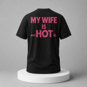 My Wife Is Hot Shirt