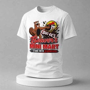 Buc-ee’s Beaver’s Mini Mart I Stand with Beavercreek Shirt