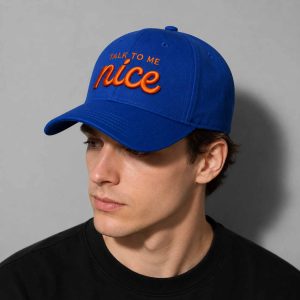 Talk To Me Nice Hat 2