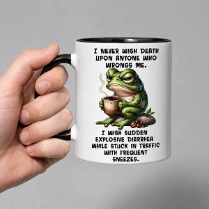 I Never Wish Death Upon Anyone Who Wrongs Me Mug 1