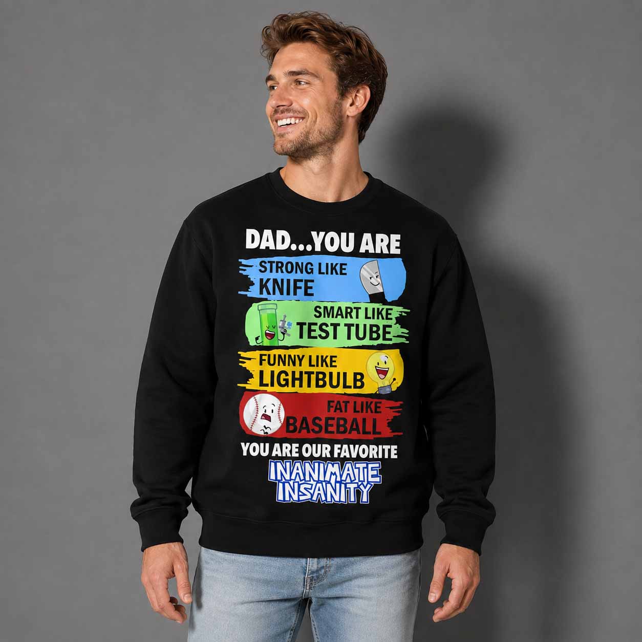 Dad You Are Strong Like Knife Smart Like Test Tube Funny Like Lightbulb Fat Like Baseball Shirt Dad You Are Strong Like Knife Smart Like Test Tube Funny Like Lightbulb Fat Like Baseball Shirt
