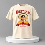 Dirty Dom Hot Sauce Shirt