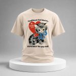 Everything You Heard About Me Is True Especially The Gay Stuff Shirt