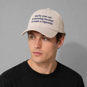 Maybe Your Cat Is Meowing Because It Wants A Cigarette Hat 1 Maybe Your Cat Is Meowing Because It Wants A Cigarette Hat 2