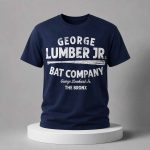 George Lombard Jr George Lumber Jr Bat Company Shirt