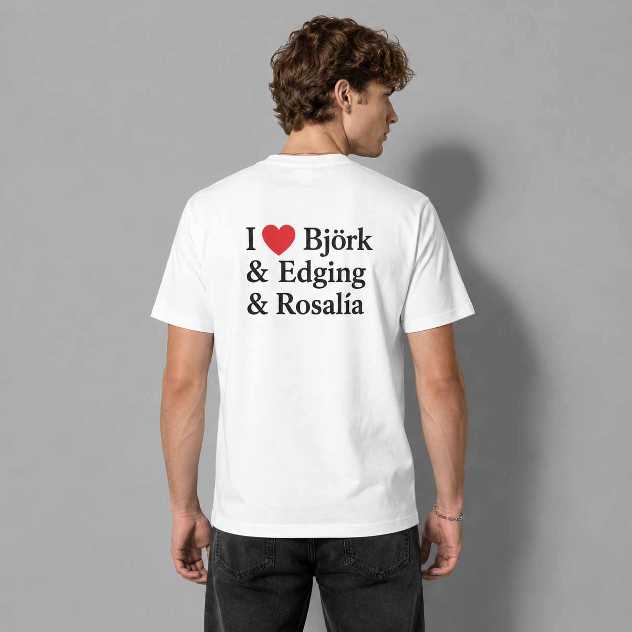 I Love Björk and Edging and Rosalía Shirt I Love Björk and Edging and Rosalía Shirt