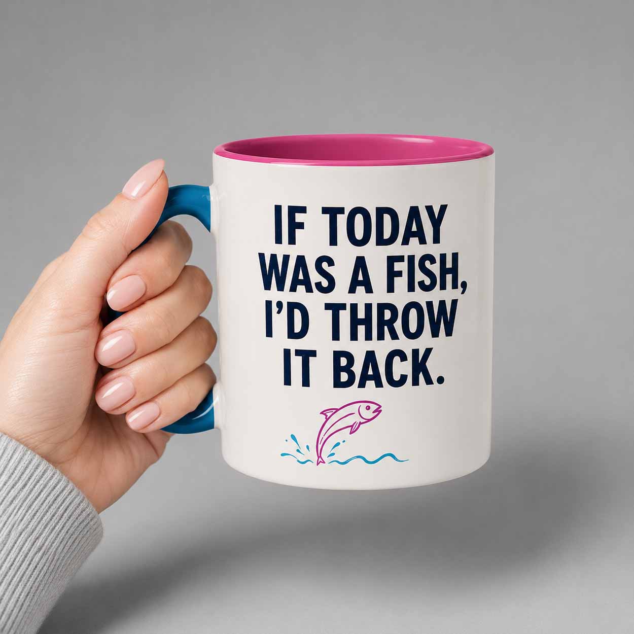 If Today Was A Fish I’D Throw It Back Mug If Today Was A Fish I’D Throw It Back Mug