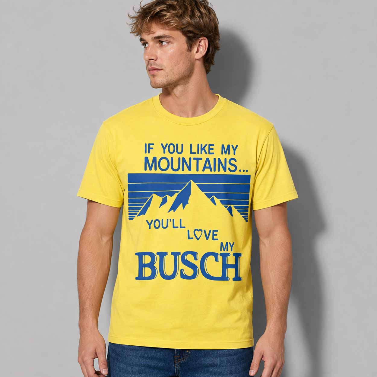 If You Like My Mountains You’ll Love My Busch Shirt If You Like My Mountains You’ll Love My Busch Shirt