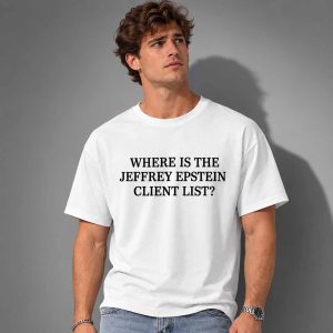Where Is Jeffrey Epstein’s Client List Shirt 2