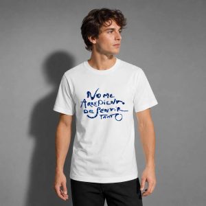 No Me Arrepiento de Sentir Tanto Shirt 1 No Me Arrepiento de Sentir Tanto Shirt 2