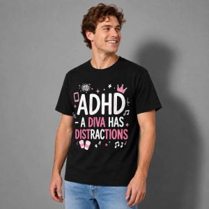 ADHD A Diva Has Distractions Shirt 2