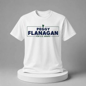 Peggy Flanagan For Us Senate Shirt