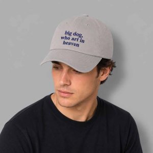 Big Dog Who Art In Heaven Hat 1 Big Dog Who Art In Heaven Hat 2