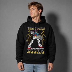Sorry Girls I Only Hang With Mech Models Shirt 4