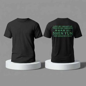 I Lost My Virginity At China Before Communism Shen Yun Performing Arts Show Shirt 3