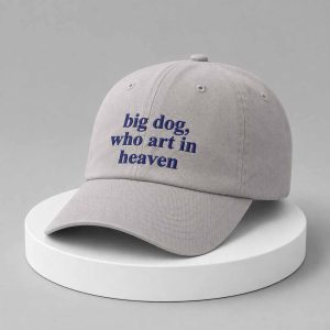 Big Dog Who Art In Heaven Hat