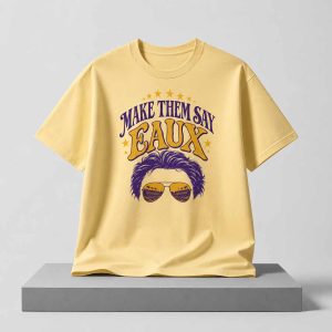 Make Them Say Eaux Shirt 1
