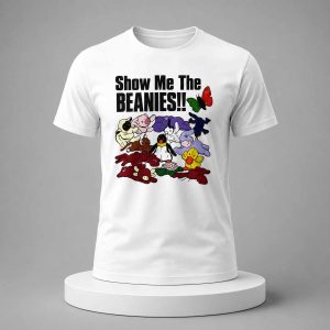 Show Me The Beanies Shirt 1