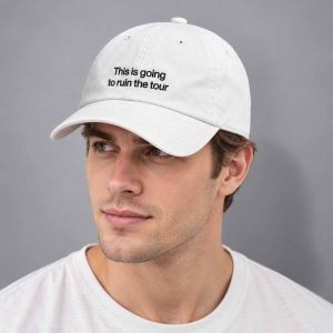 This Is Going To Ruin The Tour 2026 Hat 2