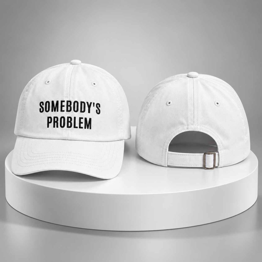 Somebodys Problem 2026 Hat 1 Somebodys Problem 2026 Hat 1