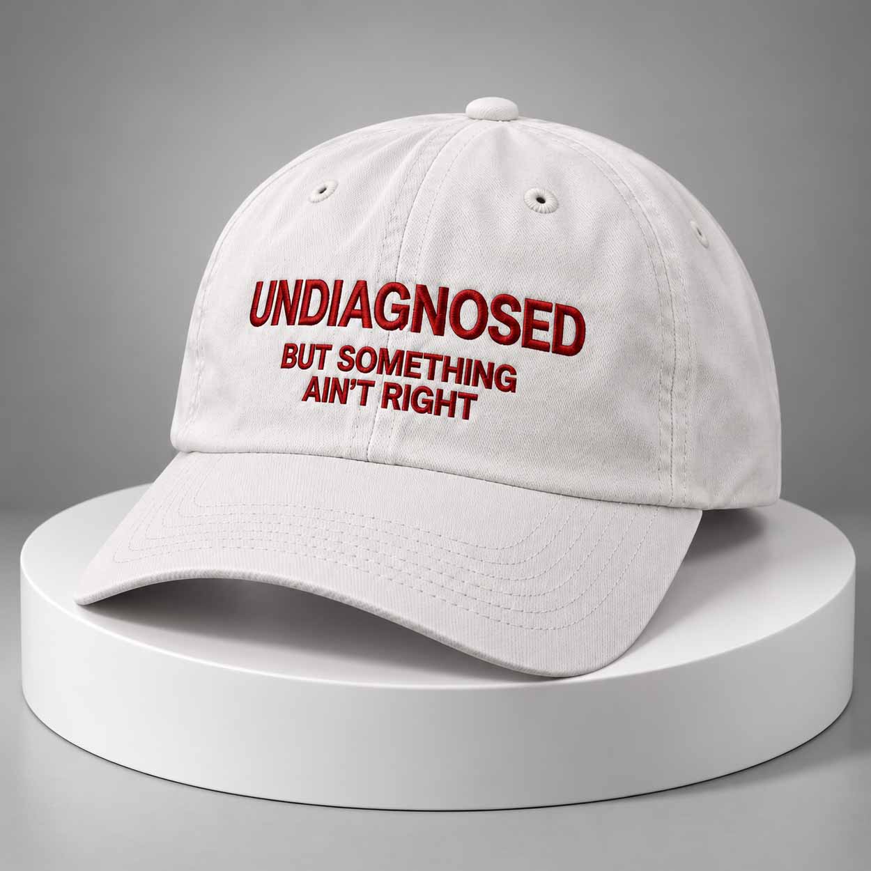 Undiagnosed But Something Ain’t Right Hat Undiagnosed But Something Ain’t Right Hat