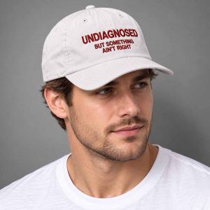 Undiagnosed But Something Ain’t Right Hat 1 Undiagnosed But Something Ain’t Right Hat 2