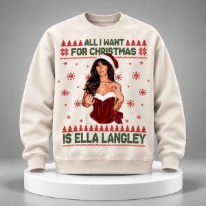 All I Want For Christmas Is Ella Langley Sweatshirt