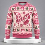 Girl Be Too Much Butterfly Ugly Christmas Sweater