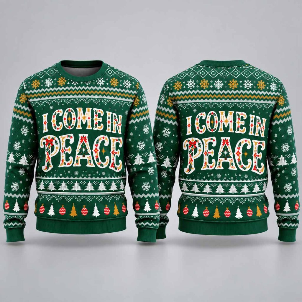I Come In Peace Ugly Christmas Sweater 1 I Come In Peace Ugly Christmas Sweater 1