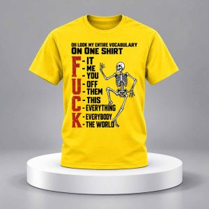 Skeleton Oh Look My Entire Vocabulary On One Shirt