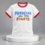 Mordecai And The Rigbys Shirt