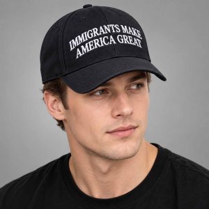 Immigrants Make America Great Hat 2