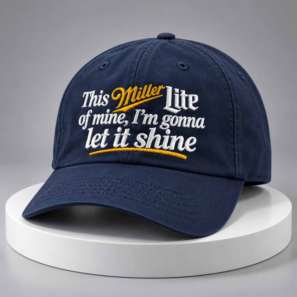 This Miller Lite Of Mine I’m Gonna Let It Shine Hat 1 This Miller Lite Of Mine I’m Gonna Let It Shine Hat 1